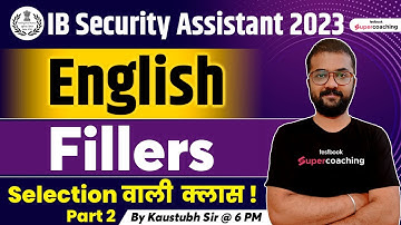 IB Security Assistant English Classes 2023 | Fillers Questions With English Tricks | Kaustubh Sir