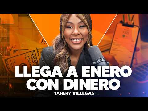 CÓMO LLEGAR A ENERO CON DINERO - Yanery Villegas