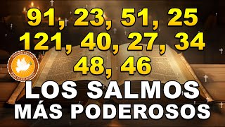 LOS SALMOS MÁS PODEROSOS 91, 23, 51, 25, 121, 40, 27, 34, 48, 46