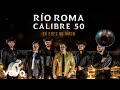 Río Roma, Calibre 50 - Tú Eres Mi Amor (Versión Regional Mexicana)