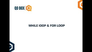 While Loop and For Loop | QO-BOX