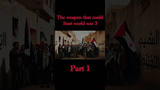 The weapon that could start world war 3 | YouR info #worldwarthree #weaponsrace #awarnesscampaign