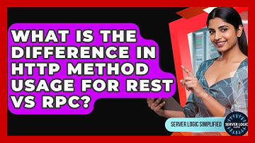 What Is The Difference In HTTP Method Usage For REST Vs RPC? - Server Logic Simplified