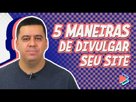 Vídeo: O Que Você Precisa Saber Para Promover Sites