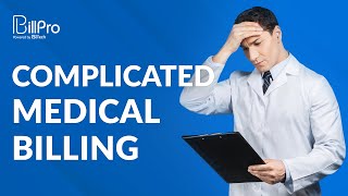 Why is Medical Billing so Complicated? | NYBillPro - NEMT Billing Software