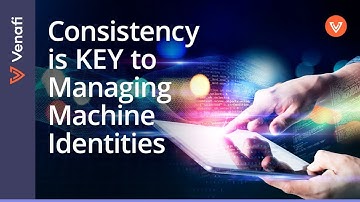Consistency with the Venafi Control Plane for Machine Identities | Florin Lazurca, Venafi