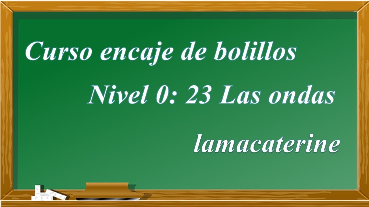 Curso encaje de bolillos nivel 0: 23 Las ondas