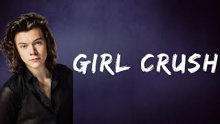 Harry Styles -  Girl Crush (Lyrics)