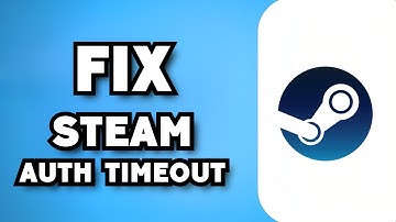 How To Fix Steam Auth Timeout Rust (EAC Disconnect) - Full Guide