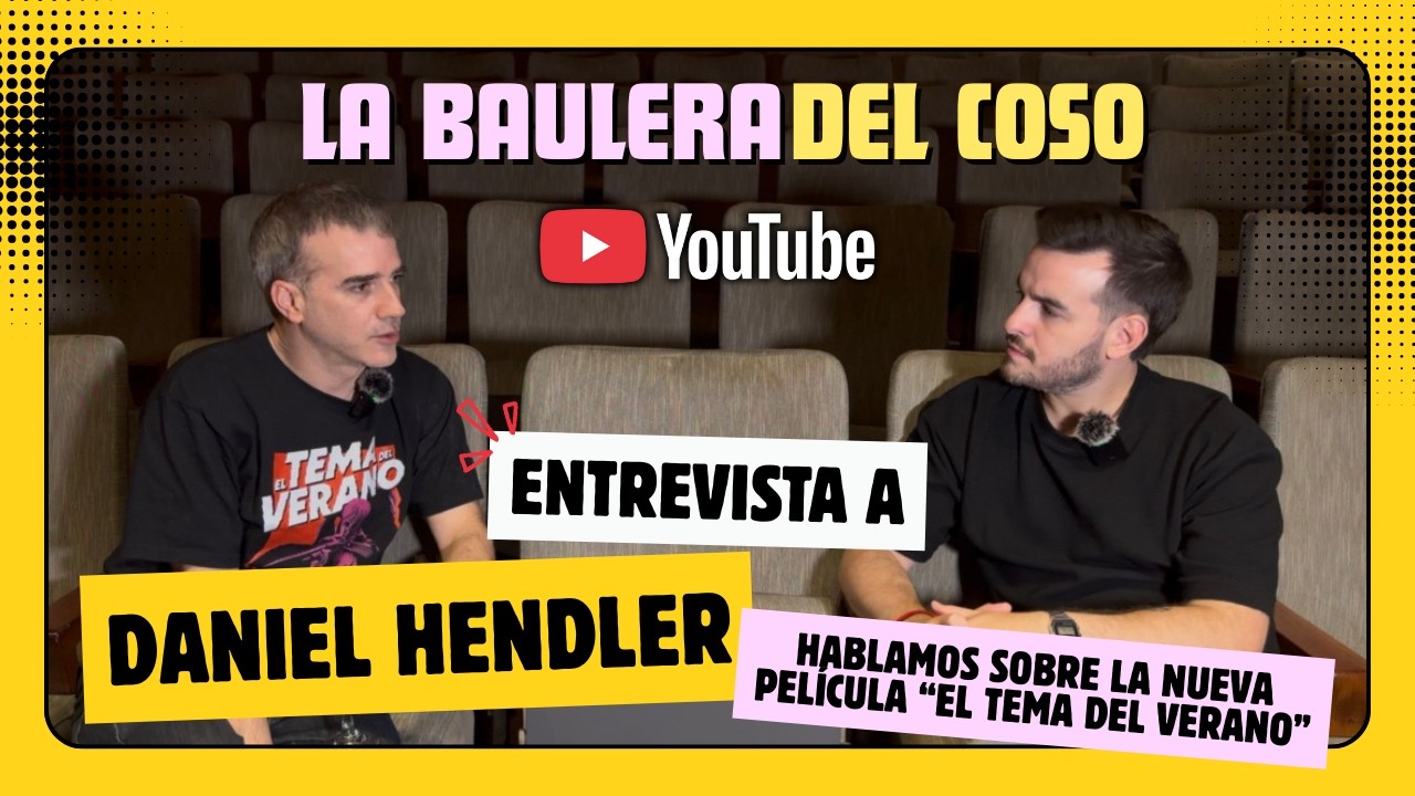 Entrevista a Daniel Hendler - El Tema del Verano - La Baulera del Coso