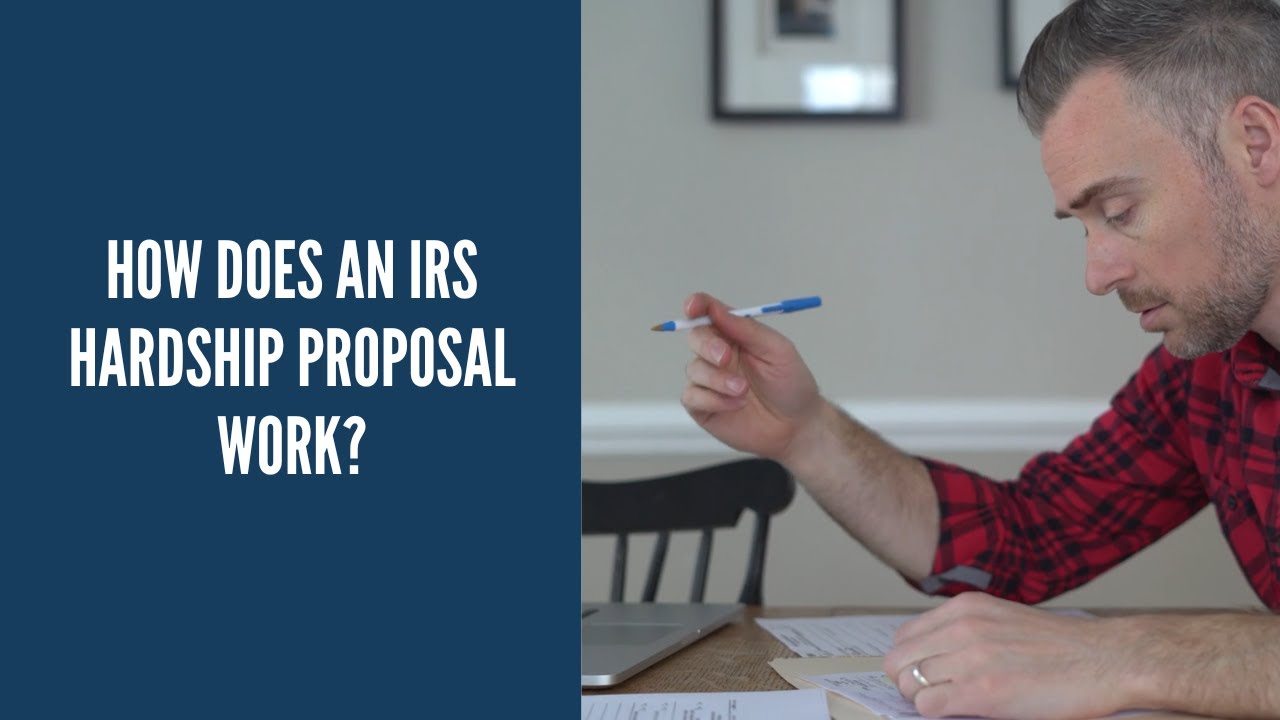 How Does an IRS Hardship Proposal Work? | Tax Relief Attorneys