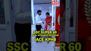 SSC Super 60 Real Intensive Program @ IACE KPHB | 14-Hour Intensive Training