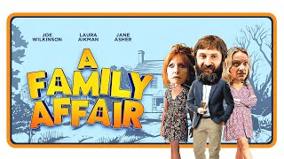 A FAMILY AFFAIR Official Trailer (2024) UK Comedy with Joe Wilkinson