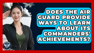 Does the Air Guard Provide Ways to Learn About Its Commanders