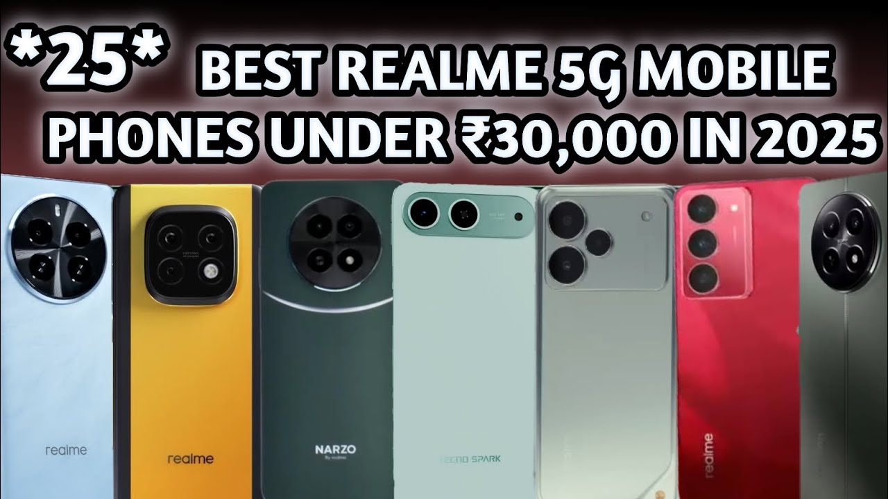 Best "25" Realme 5G Mobile Phones Under ₹30,000 In India 2025 | Top ...