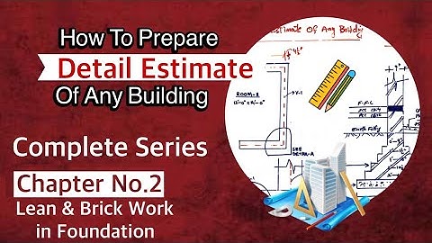 How To Prepare Detail Estimate | Building Estimation | Complete Series Chapter No 2