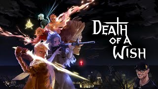 Death of a wish - Be careful what you wish for