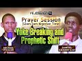 Yoke breaking and prophetic shift prayer vigil   may 10th prayer vigil