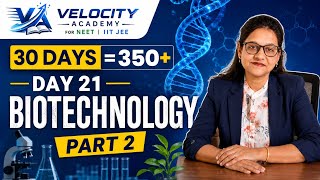 🧬 Day 21 Biology Marathon: Biotechnology Part 2 | Velocity Academy | #reneet