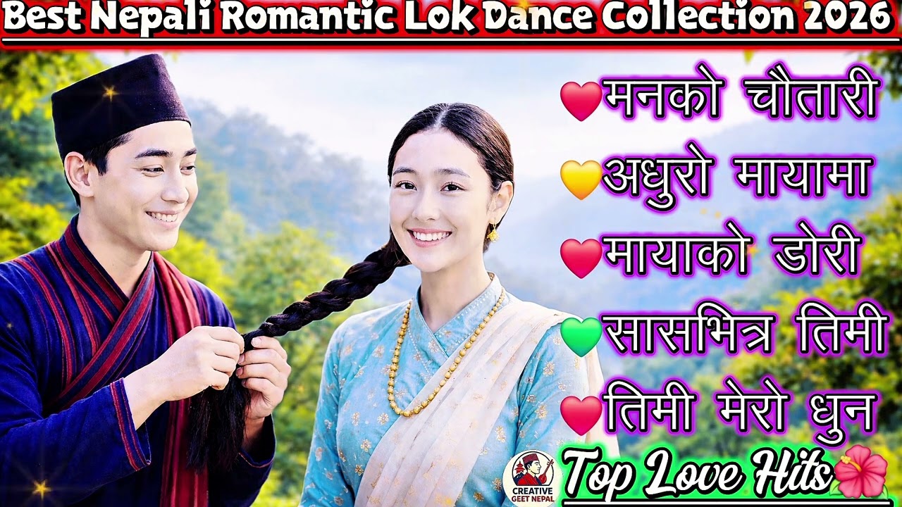Top Nepali Folk Songs 2026 🇳🇵 | Best Romantic Lok Geet & Dohori Hits ❤️