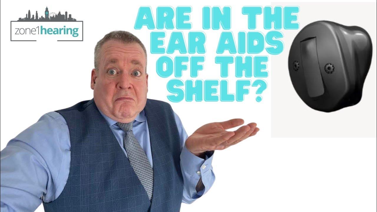 Are in the ear hearing aids off the shelf? YouTube