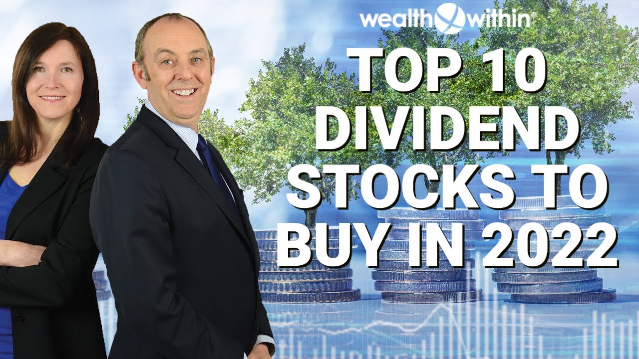 Stock Yields are High: Top 10 Dividend Stocks to Buy in 2022 - YouTube