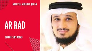 Murottal Al Qur'an Merdu | Surah Ar Rad | Syaikh Faris Abbad