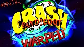 Crash Bandicoot 3: Warped (Intro)