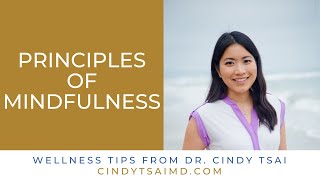 Principles of Mindfulness with Dr Cindy Tsai