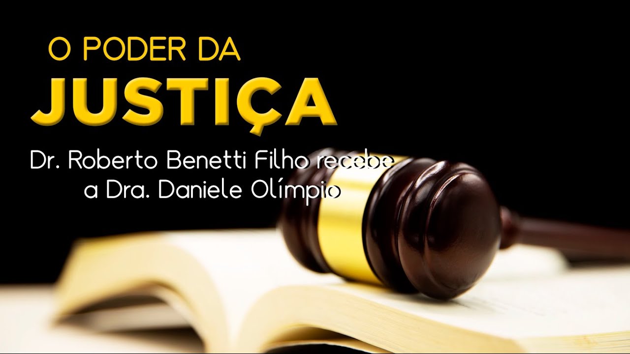O Poder da Justiça: Dr. Roberto Benetti recebe a Dra. Daniele Olímpio