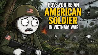 You’re an American Soldier in VIETNAM WAR