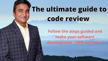 Ultimate guide for code review process in software