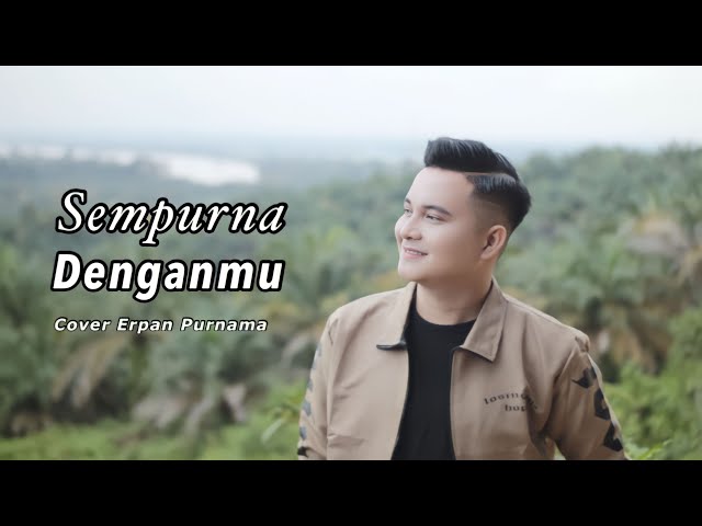 Sempurna Denganmu - Arief | Cover by Erpan Purnama LIDA class=