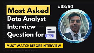 SQL Challenge - Most Asked Data Analyst Interview Question SQL Business Analyst - 36/50