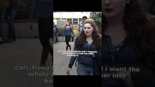 Shameless-Carl Dont Recognise Debbie.