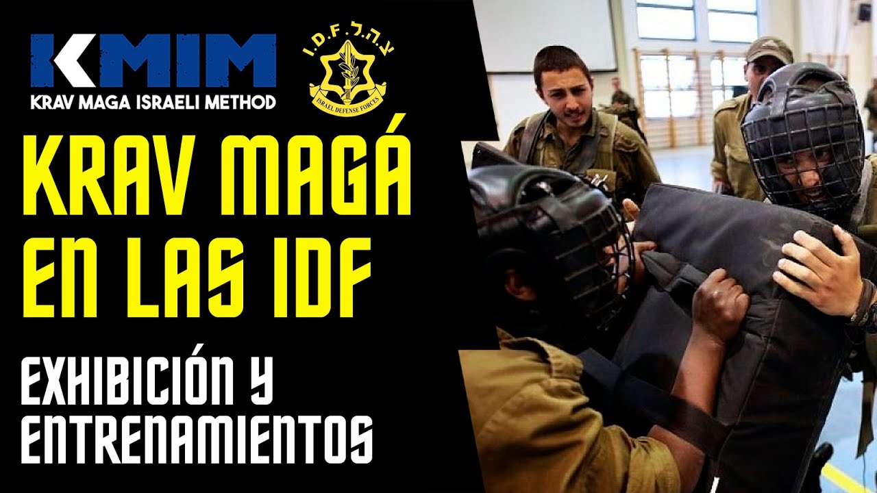 EL KRAV MAGÁ EN EL EJERCITO ISRAELÍ: Exhibición y entrenamientos.