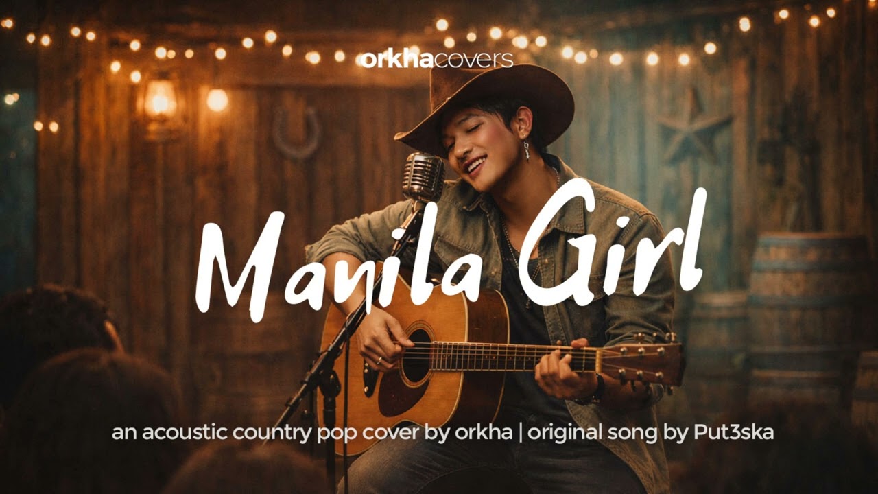 orkha - Manila Girl | Acoustic Country Pop Cover