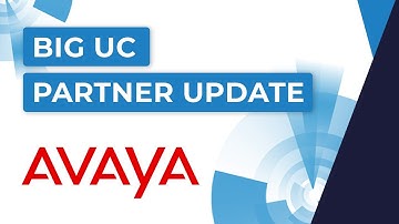 Big UC Partner Update: Avaya - UC Today News