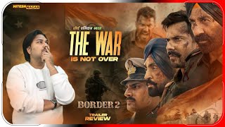 BORDER 2 Trailer Review | Hitesh Nagar