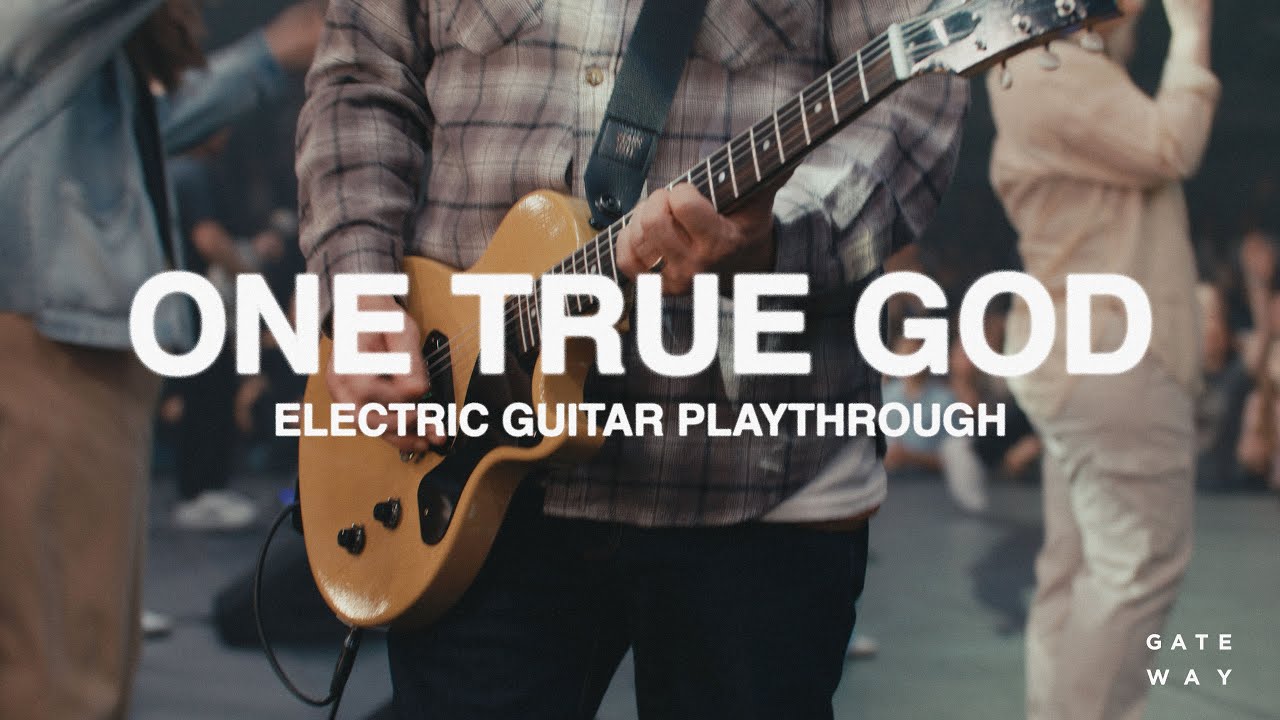 One True God | Electric Guitar Playthrough | 