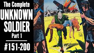 The Complete Unknown Solider — Part 1: #151-200! The faceless killer of World War 2!