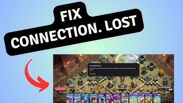 How to Fix Clash of Clans Connection lost Error