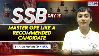 SSB Preparation | Master GPE Like A Recommended Candidate | By Arya Ma'am (Ex - AFA) | Day 15