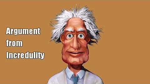 Argument from Incredulity