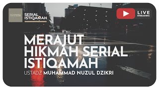 MERAJUT HIKMAH SERIAL ISTIQAMAH | Serial Istiqamah
