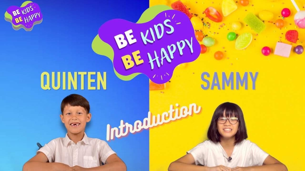 Happy Introduction Be Kids Be Happy Introduction - YouTube