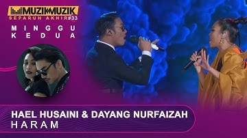 Haram - Hael Husaini & Dayang Nurfaizah | #SFMM33