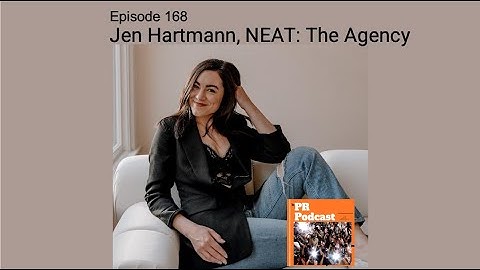 168. Jen Hartmann, NEAT: The Agency on Hiring GenZ and Going Viral
