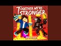 Together were stronger