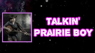 Colter Wall - Talkin’ Prairie Boy (Lyrics)